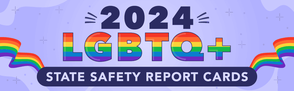 2024 LGBTQ+ State Safety Report Cards Featured Image